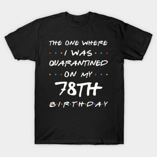 Quarantined On My 78th Birthday T-Shirt